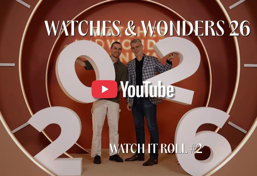 Watch it Roll épisode 2 : Watches & Wonders 2026